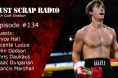 Just Scrap Radio Ep. 134, UFC Vegas 78, BKFC 48