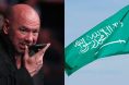 Dana White and Saudi Arabia