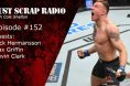 Just Scrap Radio Ep. 152 and UFC Vegas 86