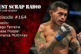 Just Scrap Radio Ep. 164, UFC St Louis