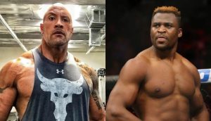 Dwayne The Rock Johnson, Francis Ngannou